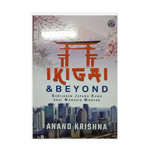 Anand Krishna Ikigai  Beyond Kebijakan Jepang  Kuno 